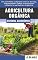 Livro Agricultura Orgânica Bases e Princípios