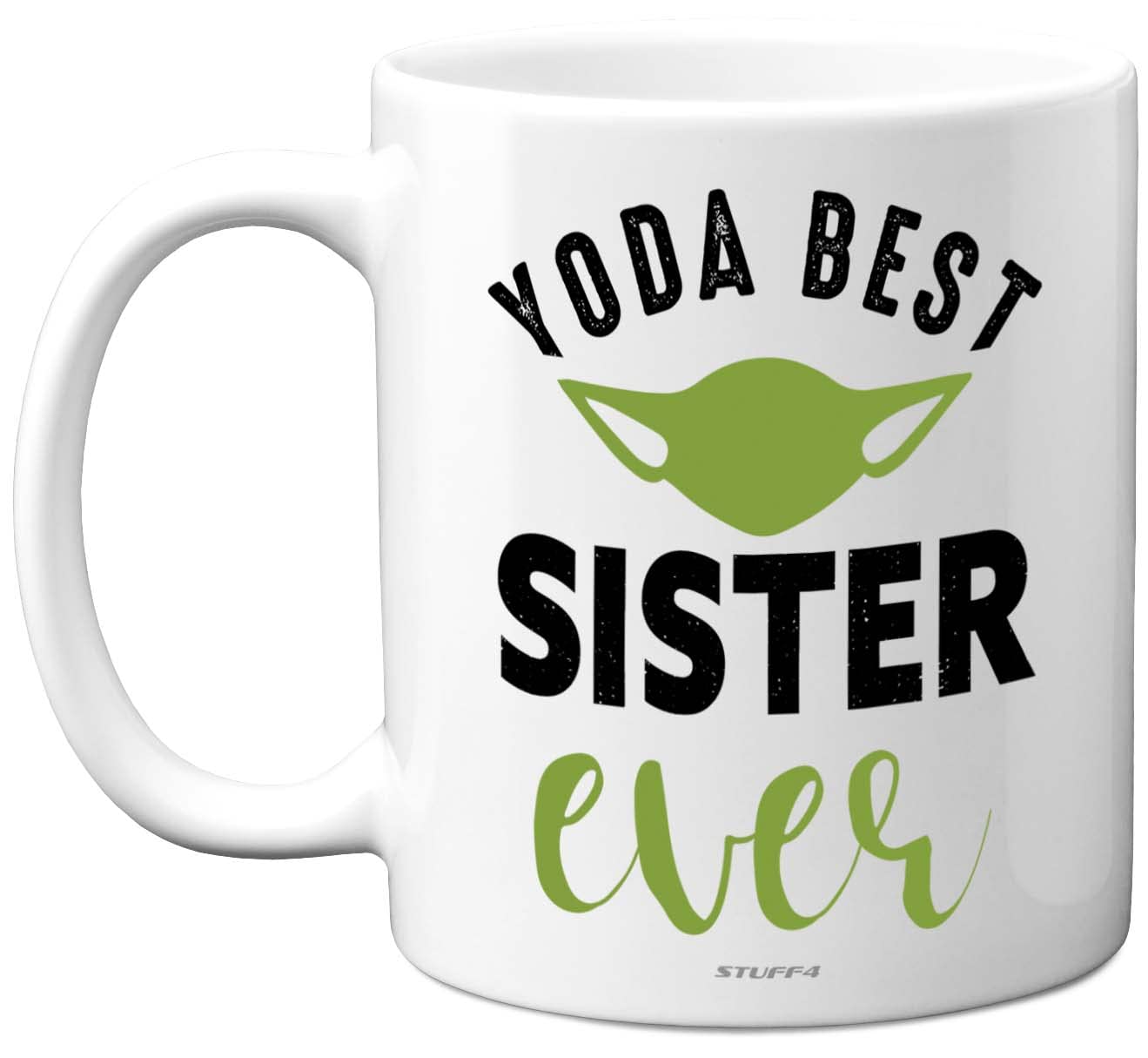 Stuff4 Sister Birthday Gifts - Yoda Best - Best Sister Mugs, Happy Birthday Mug, Special Christmas Gifts, Funny Xmas Tea Coffee Cup Cups, 11oz Ceramic Dishwasher Safe Mugs Made in UK