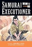 Samurai Executioner Volume 3: The Hell Stick by