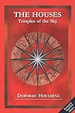 The Houses: Temples of the Sky