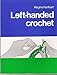 Left-Handed Crochet by 