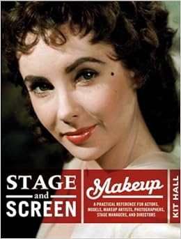 Stage & Screen Makeup: A Practical Reference for Actors, Models, Makeup Artists, Photographers, Stage Managers, and Directors Stage & Screen Makeup: A Practical Reference for Actors, Models, Makeup Artists, Photographers, Stage Managers, and Directors