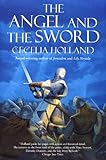 Front cover for the book The Angel and the Sword by Cecelia Holland