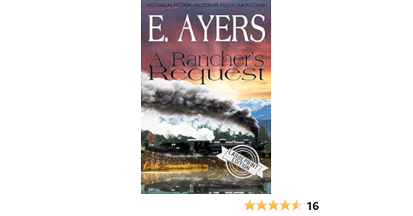 Historical Fiction A Rancher S Request Ayers E 9781625221094 Amazon Com Books