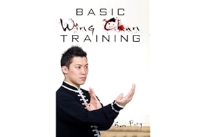 Basic Wing Chun Training: Wing Chun For Street Fighting and Self Defense (Self-Defense)