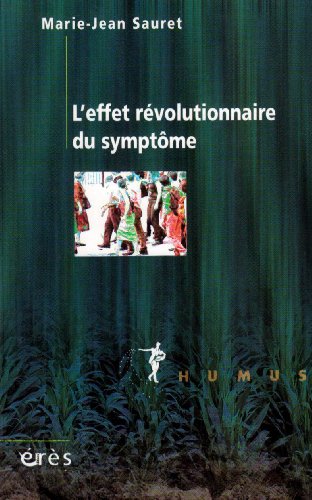 L' effet révolutionnaire du symptôme