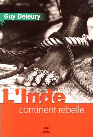 L' Inde, continent rebelle