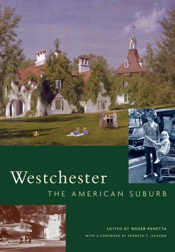 Westchester: The American Suburb by 