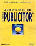 Le Nouveau Publicitor : Publicité, Médias,Hors médias, Internet, 5e édition by 