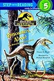 Dinosaurs Alive! Jurassic Park(TM) Institute (Step-Into-Reading, Step 5)