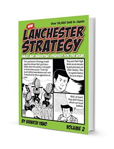 New Lanchester Strategy: Sales and Marketing Strategy for the Weak by Shinichi Yano (1996-08-03)