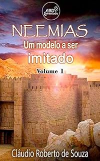 Livro NEEMIAS - Um modelo a ser imitado: Volume 1