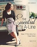 The Essential A-line: Make 17 Flirty Skirts from 1 Basic Pattern by Jona Giammalva