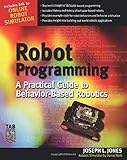 Robot Programming : A Practical Guide to Behavior-Based Robotics