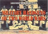 Military Handguns of Two World Wars (Greenhill Military Manuals) by 
