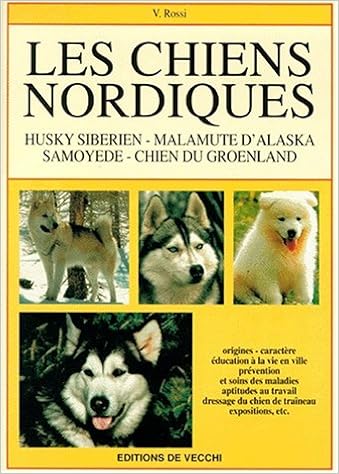 Amazonfr Les Chiens Nordiques Husky Sibérien Malamute D