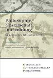 Philosophie, Gesellschaft und Bildung in Zeiten der Globalisierung, , 9042017856