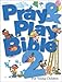 Pray & Play Bible 2: For Young Children by 