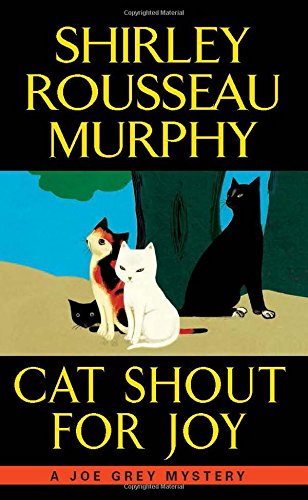 Cat Shout for Joy: A Joe Grey Mystery (Joe Grey Mystery Series)
