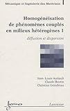 Image de homogeneisation de phenomenes couples enmilieux heterogenes 1 diffusion et dispersion traite mim ser
