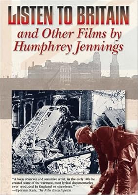 Listen to Britain and Other Films By Humphrey Jennings