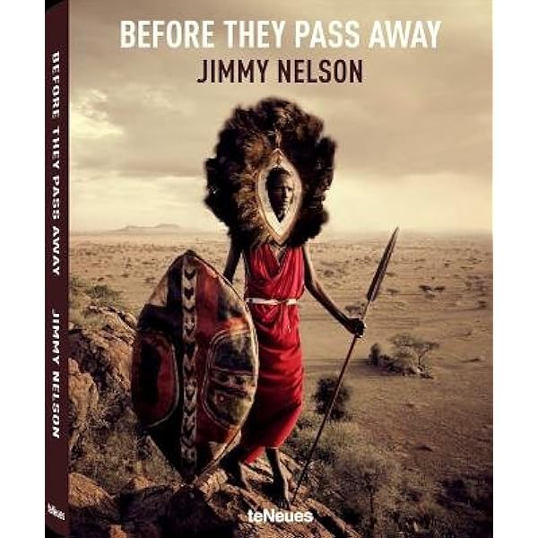 Before They Pass Away (Small format edition): Nelson, Jimmy 