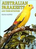 Australian Parakeets And Their Mutations by 
