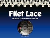 Filet Lace: Introduction to the Linen Stitch by 