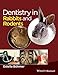 Dentistry in Rabbits and Rodents by 