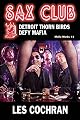 Sax Club: Detroit Thorn Birds Defy Mafia - Mafia Works #1