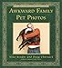 Awkward Family Pet Photos by Mike Bender, Doug Chernack