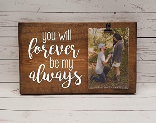 You will forever be my always Photo board, wood picture frame, photo holder with clip, boyfriend or girlfriend frame, anniversary, wedding