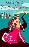 Stories of a Traveling Bellydancer