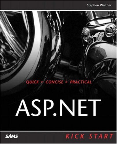 ASP .NET Kick Start by Stephen Walther