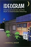 Unger: Ideogram: Chinese Char CL cover