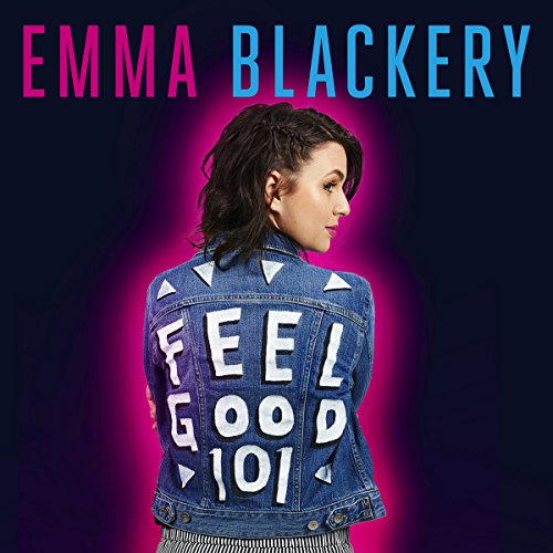 Feel Good 101: The First Book by Emma Blackery