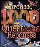 Larousse des 1000 questions réponses (French Edition) by