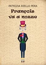 Franccedil;ois va a nozze (Italian Edition)