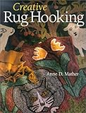 Creative Rug Hooking by