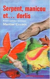 Serpent, manicou et dorlis