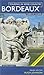 Touring In Wine Country: Bordeaux