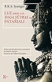 Luz sobre los yoga sutras de Patanjali (Spanish Edition) by B. K. S. Iyengar, Yehudi Menuhin