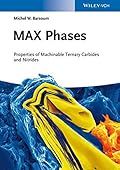 MAX Phases: Properties of Machinable Teary Carbides-Wow! eBook