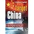 Target: China: How Washington and Wall Street Plan to Cage the Asian Dragon