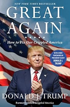 Great Again: How to Fix Our Crippled America by [Trump, Donald J.]