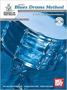 Mel Bay Blues Drums Method An Essential Study Of Blues