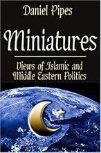Miniatures: Views of Islamic and Middle Eastern Politics