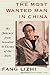 The Most Wanted Man in China: My Journey from Scientist to Enemy of the State by 