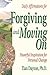 Daily Affirmations for Forgiving and Moving On (Powerful Inspiration for Personal Change) by Dr. Tian Dayton PhD TEP