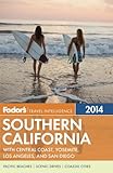 Fodor's Southern California 2014: with Central Coast, Yosemite, Los Angeles, and San Diego (Full-color Travel Guide) by